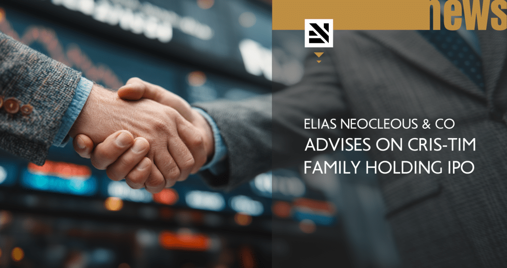 Elias Neocleous & Co Advises on Cris-Tim Family Holding IPO
