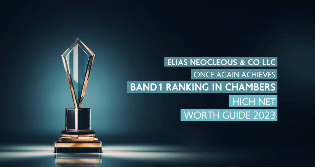 Elias Neocleous & Co LLC once again achieves Band 1 ranking in Chambers High Net Worth Guide 2023