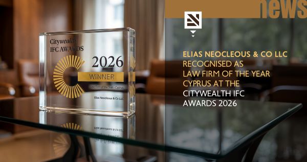 Elias Neocleous & Co LLC Named Law Firm of the Year – Cyprus at the Citywealth IFC Awards 2026