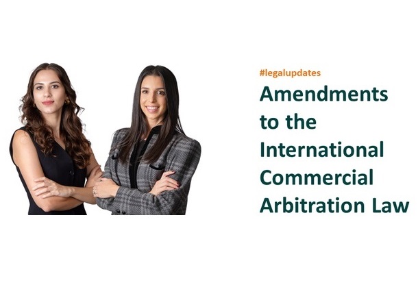 Recent Amendments to the International Commercial Arbitration Law