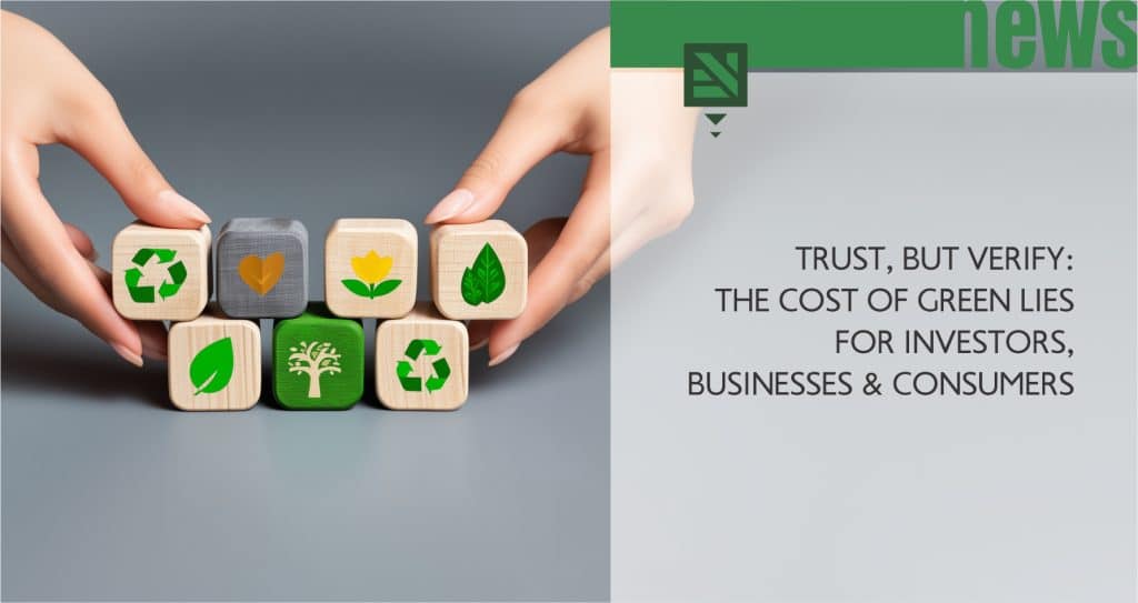 Trust, but verify: the cost of green lies for investors, businesses and consumers