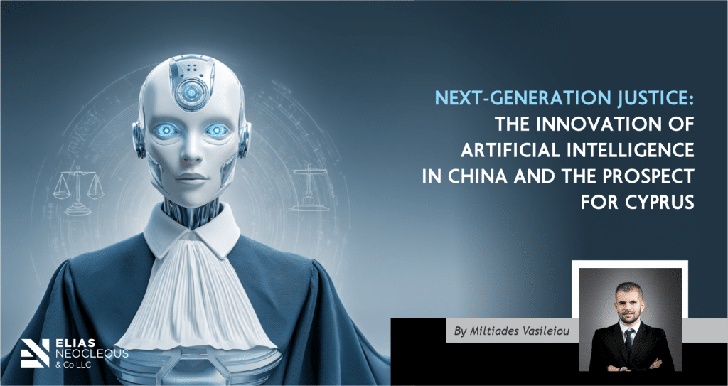 Next-Generation Justice: The Innovation of Artificial Intelligence in China and the Prospect for Cyprus