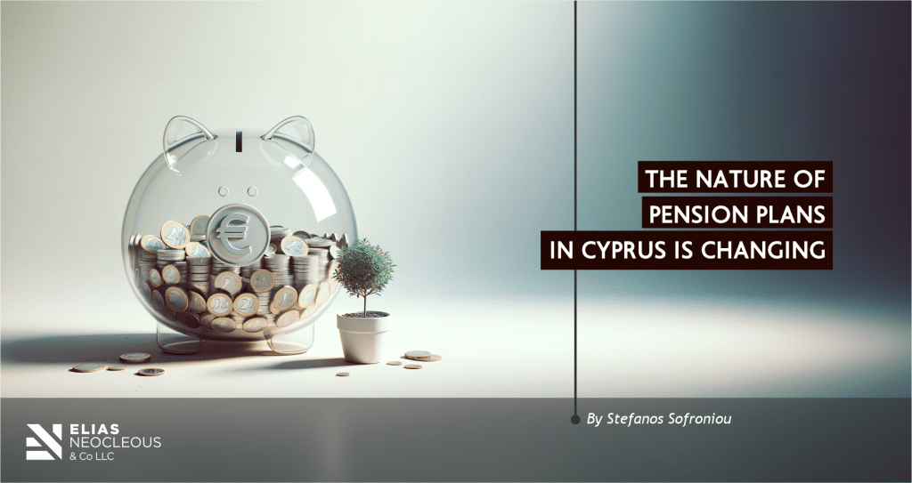 The nature of pension plans in Cyprus is changing