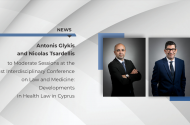 Antonis Glykis and Nicolas Tsardellis to Moderate Sessions at the 1st Interdisciplinary Conference on Law and Medicine: Developments in Health Law in Cyprus
