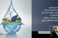 Navigating the Complexities of FATF Grey-Listed Countries: Risks, Strategies, and Opportunities