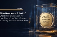 Elias Neocleous & Co LLC Shortlisted Once Again for Law Firm of the Year – Cyprus at the Citywealth IFC Awards 2027