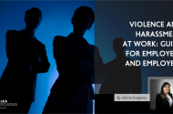 Violence and Harassment at work: Guide for Employers and Employees