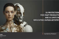 EU protection for craft products and AI limits in replicating human artistry